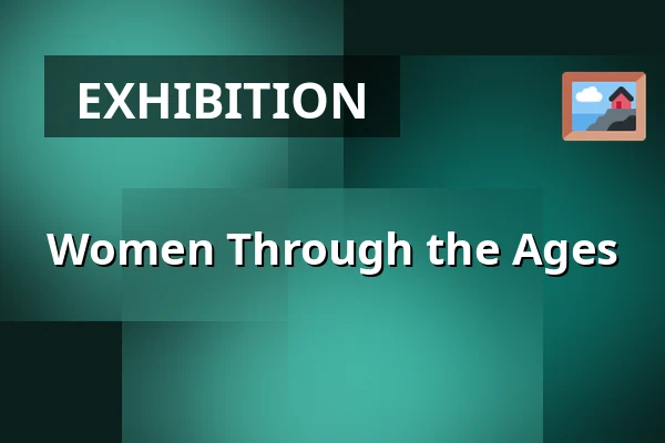Women Through the Ages — Museum Østjylland, Randers
