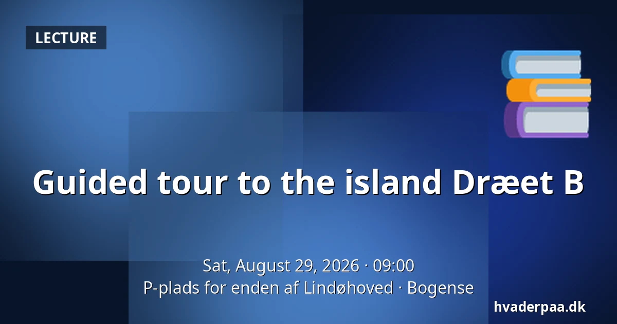 Guided tour to the island Dræet B — P-plads for enden af Lindøhoved, Bogense