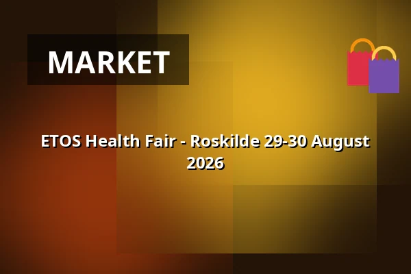 ETOS Health Fair - Roskilde 29-30 August 2026 — Roskilde kongres- og idrætscenter, Roskilde