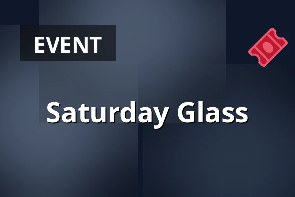 Saturday Glass — Nygadehuset, Aabenraa
