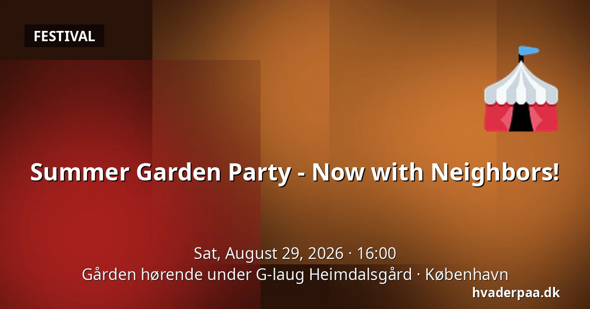 Summer Garden Party - Now with Neighbors! — Gården hørende under G-laug Heimdalsgård, Copenhagen