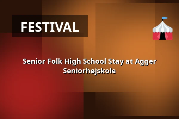 Senior Folk High School Stay at Agger Seniorhøjskole — Agger Seniorhøjskole, Vestervig