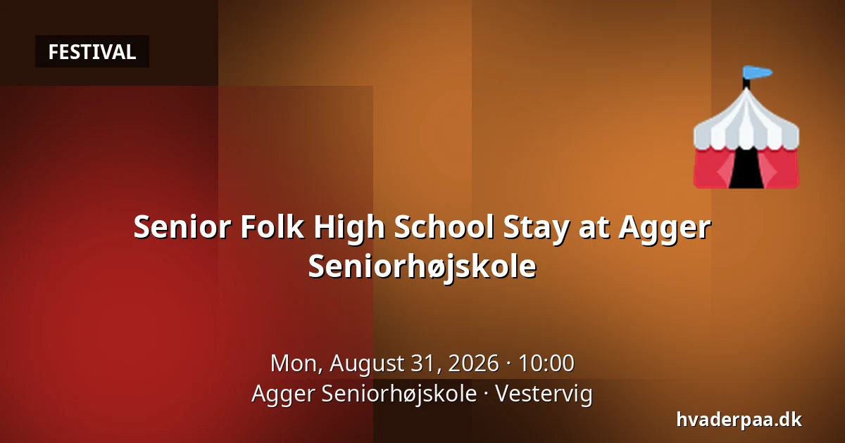 Senior Folk High School Stay at Agger Seniorhøjskole — Agger Seniorhøjskole, Vestervig