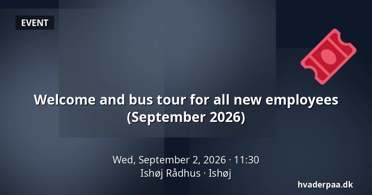 Welcome and bus tour for all new employees (September 2026) — Ishøj Rådhus, Ishøj