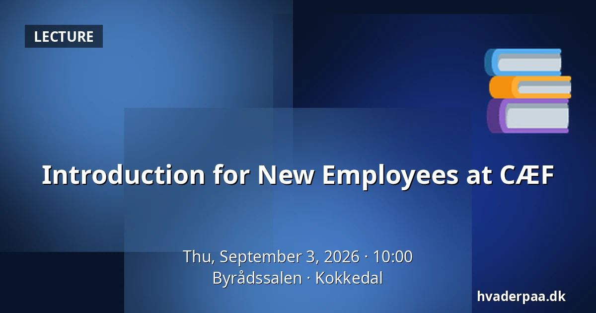 Introduction for New Employees at CÆF — Byrådssalen, Kokkedal