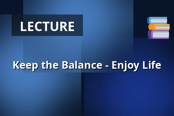 Keep the Balance - Enjoy Life — Hadsund Kulturcenter, Hadsund