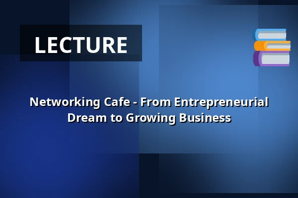 Networking Cafe - From Entrepreneurial Dream to Growing Business — Rugekassen, Hedensted
