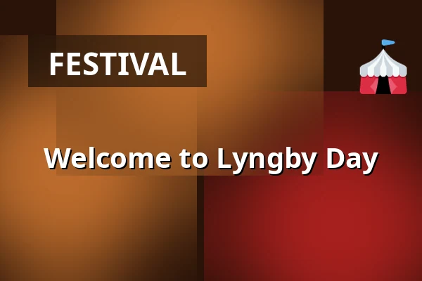 Welcome to Lyngby Day — Lyngby-Taarbæk Municipality Town Hall, Kongens Lyngby