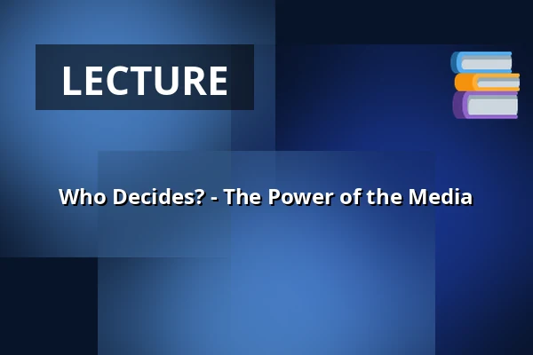 Who Decides? - The Power of the Media — Fredericia Gymnasium, Fredericia