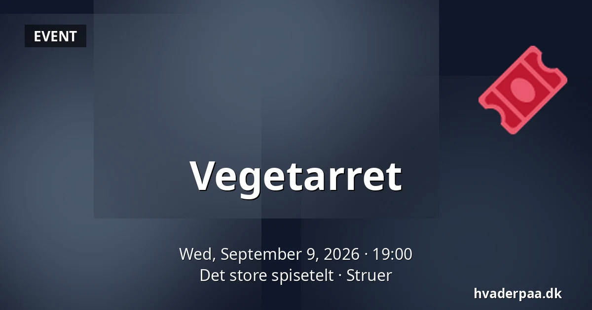Vegetarret — Det store spisetelt, Struer