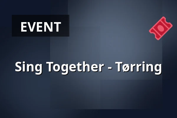 Sing Together - Tørring — Administrationshuset, Tørring