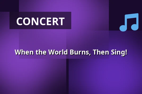 When the World Burns, Then Sing! — Fredensborg Gl. Biograf, Fredensborg