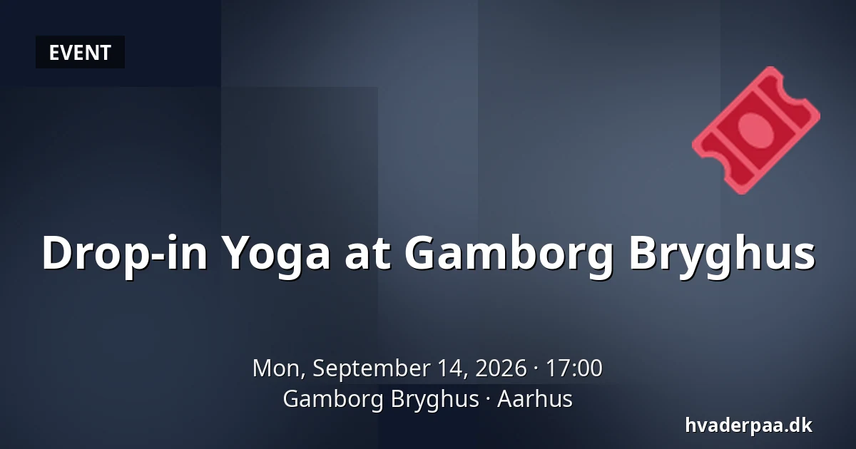 Drop-in Yoga at Gamborg Bryghus — Gamborg Bryghus, Aarhus