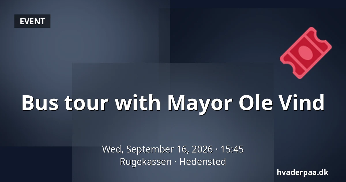 Bus tour with Mayor Ole Vind — Rugekassen, Hedensted