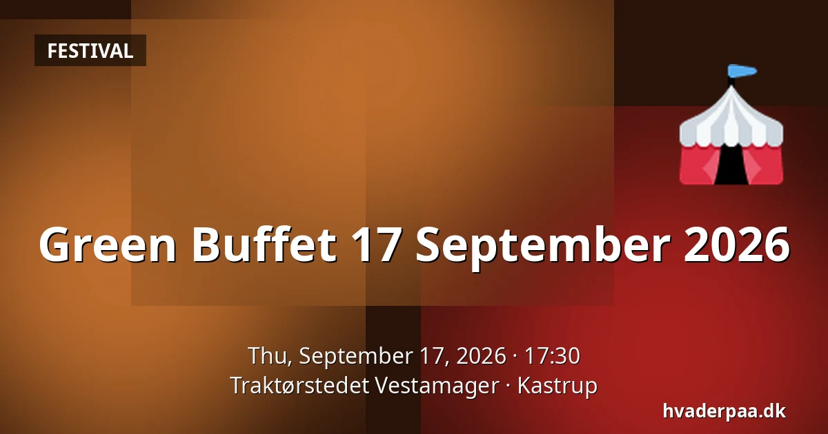 Green Buffet 17 September 2026 — Traktørstedet Vestamager, Kastrup