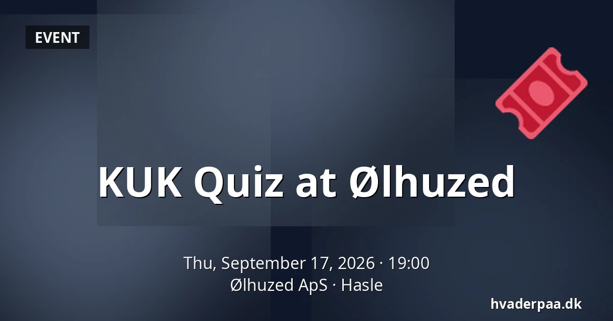 KUK Quiz at Ølhuzed — Ølhuzed ApS, Hasle