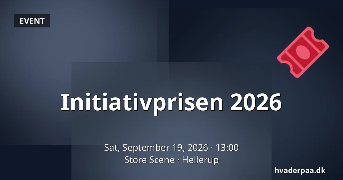 Initiativprisen 2026 — Store Scene, Hellerup