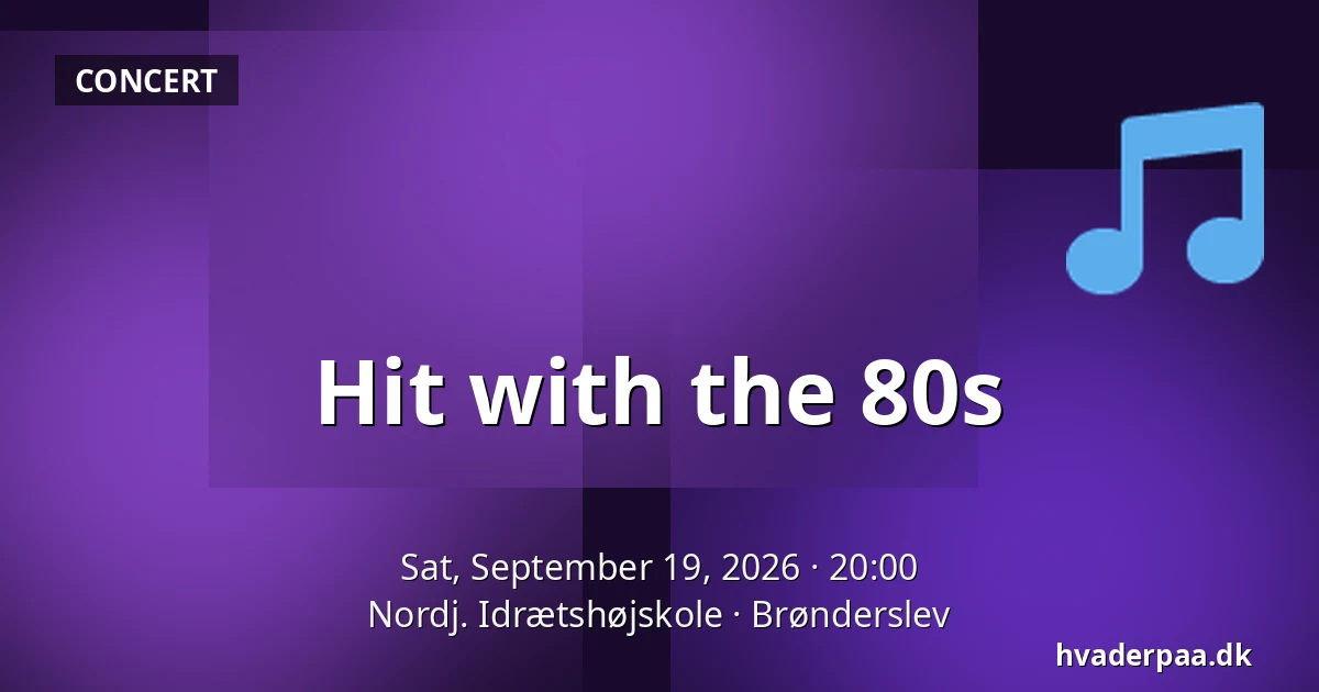 Hit with the 80s — Nordj. Idrætshøjskole, Brønderslev