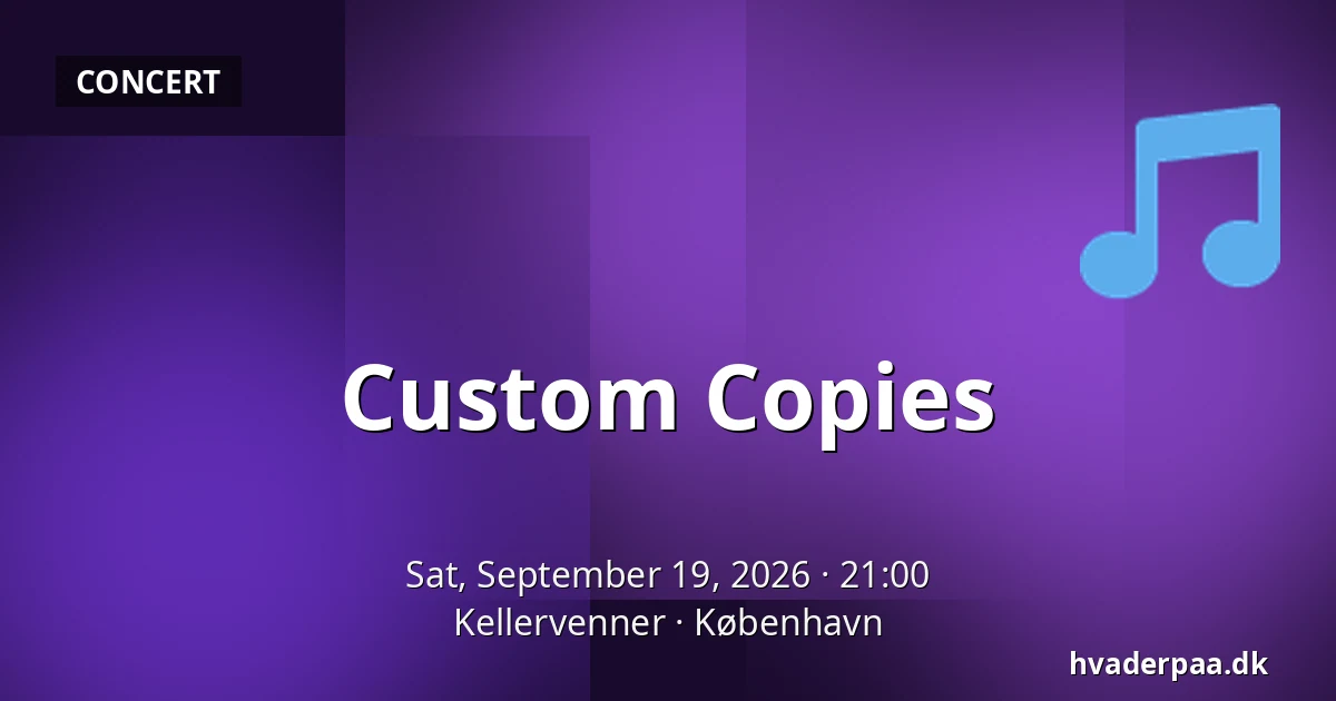 Custom Copies — Kellervenner, Copenhagen