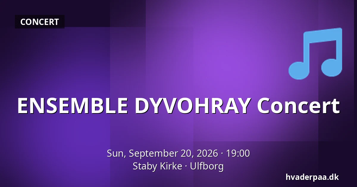 ENSEMBLE DYVOHRAY Concert — Staby Kirke, Ulfborg