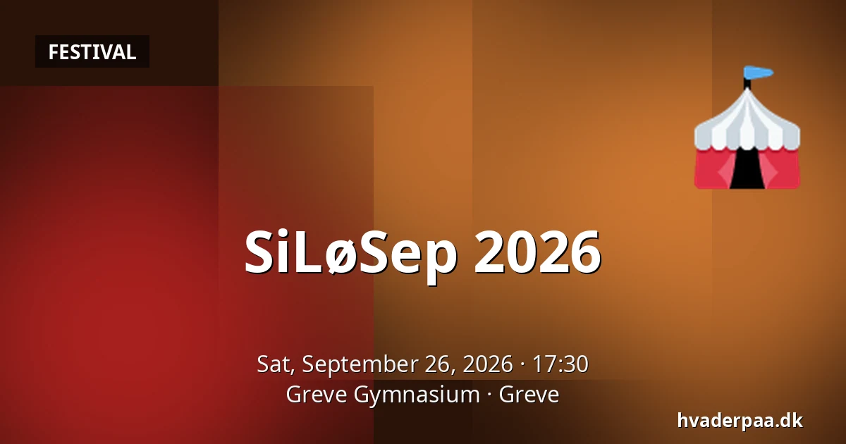 SiLøSep 2026 — Greve Gymnasium, Greve