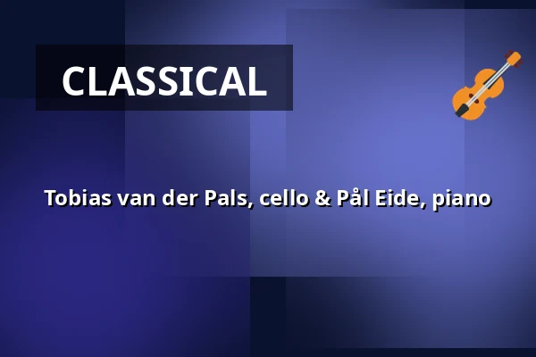 Tobias van der Pals, cello & Pål Eide, piano — Mørdrup Kirke, Espergærde