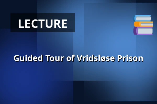 Guided Tour of Vridsløse Prison — Mødested: Porten, Albertslund