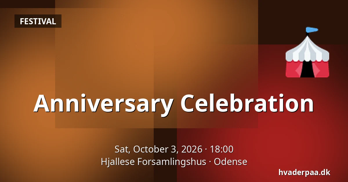 Anniversary Celebration — Hjallese Forsamlingshus, Odense