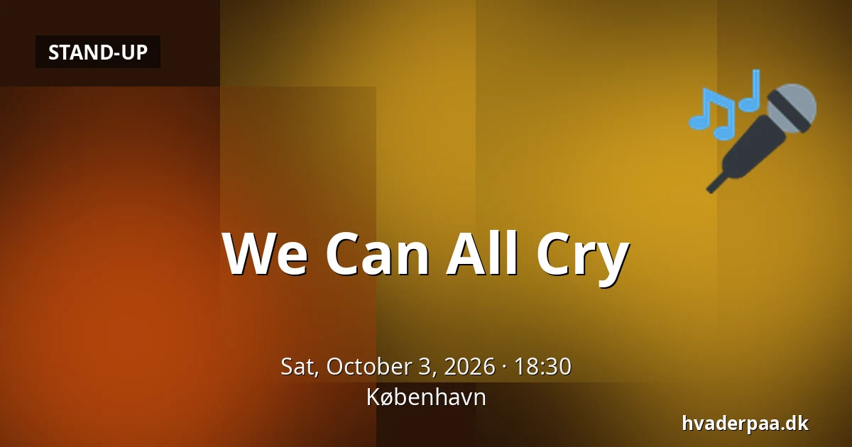 We Can All Cry — Copenhagen