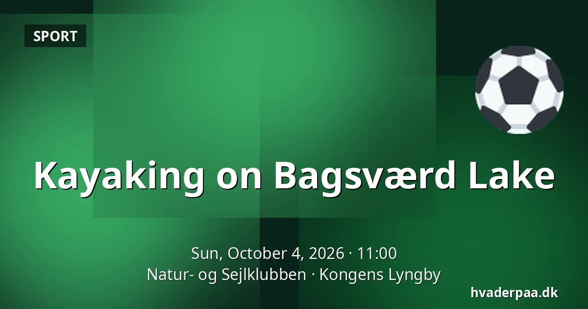 Kayaking on Bagsværd Lake — Natur- og Sejlklubben, Kongens Lyngby
