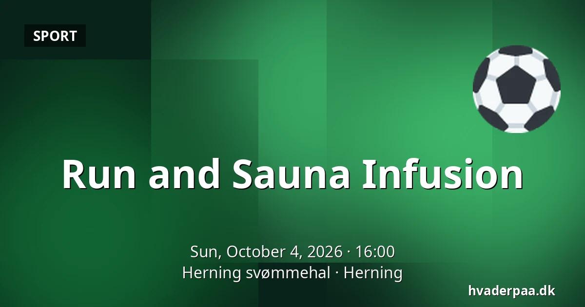 Run and Sauna Infusion — Herning svømmehal, Herning