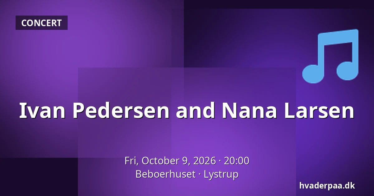 Ivan Pedersen and Nana Larsen — Beboerhuset, Lystrup