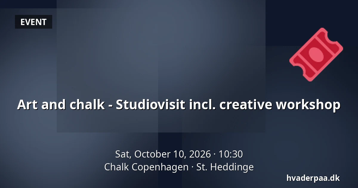 Art and chalk - Studiovisit incl. creative workshop — Chalk Copenhagen, St. Heddinge