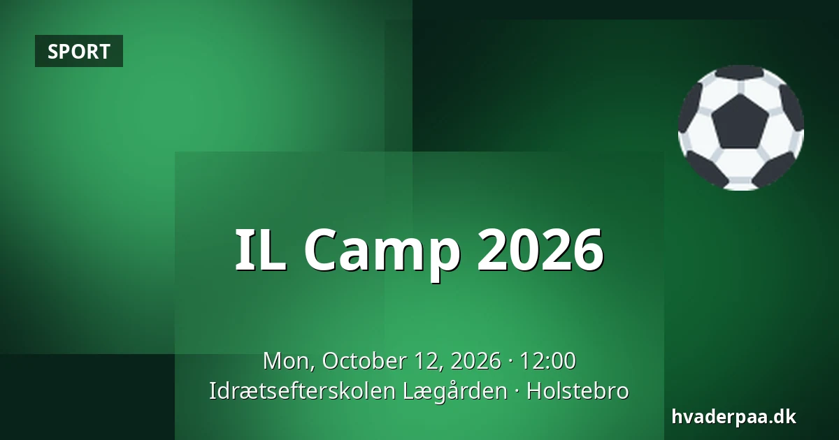 IL Camp 2026 — Idrætsefterskolen Lægården, Holstebro