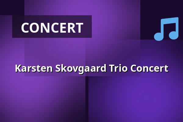 Karsten Skovgaard Trio Concert — Tinghuset, Ulfborg