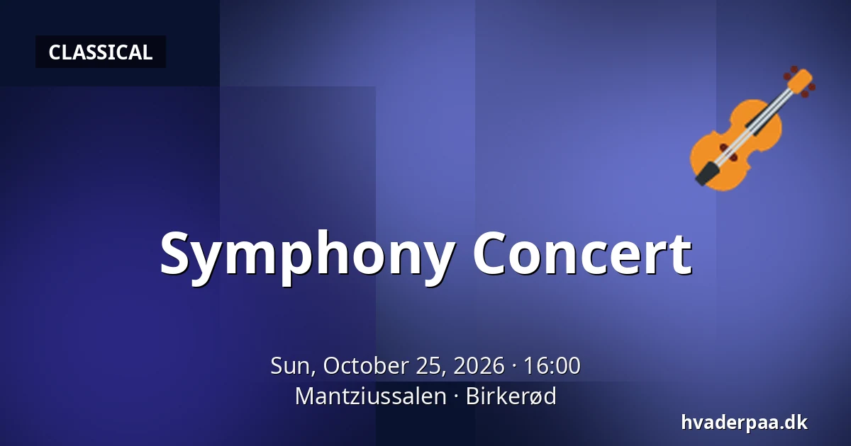 Symphony Concert — Mantziussalen, Birkerød