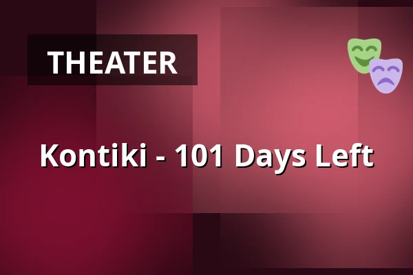 Kontiki - 101 Days Left — Nørregaards Teater, Centrum, Odense