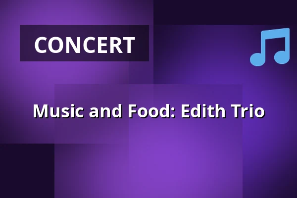 Music and Food: Edith Trio — Traktørstedet Vestamager, Kastrup