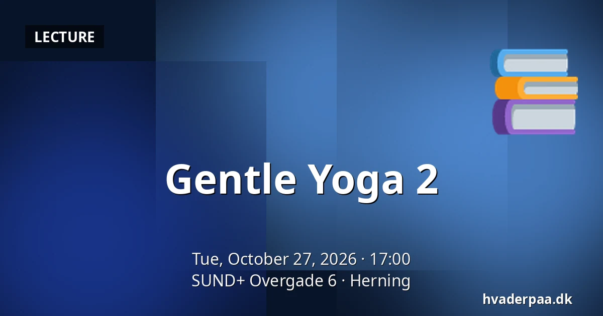 Gentle Yoga 2 — SUND+ Overgade 6, Herning