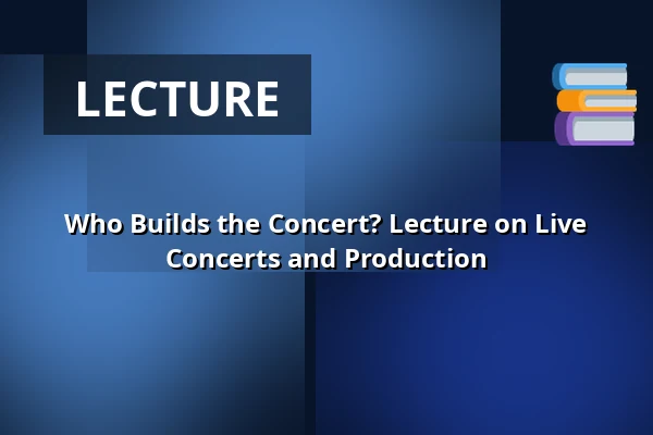 Who Builds the Concert? Lecture on Live Concerts and Production — Orange Foredragssal, Roskilde