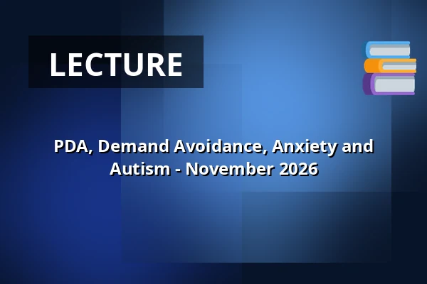 PDA, Demand Avoidance, Anxiety and Autism - November 2026 — Molis, Solrød Strand