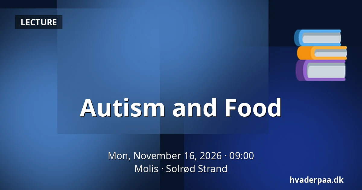 Autism and Food — Molis, Solrød Strand