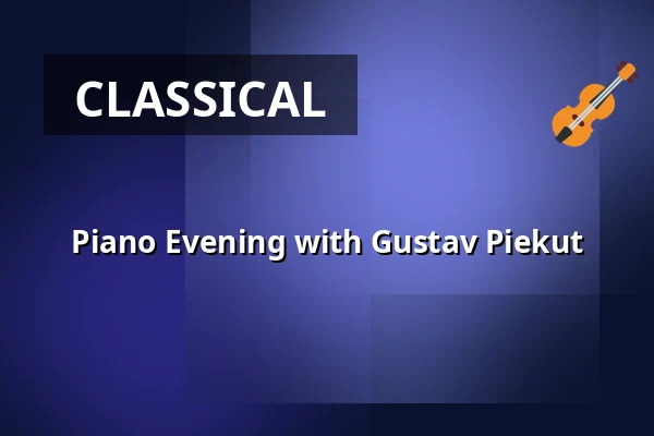 Piano Evening with Gustav Piekut — Mantzius, Birkerød