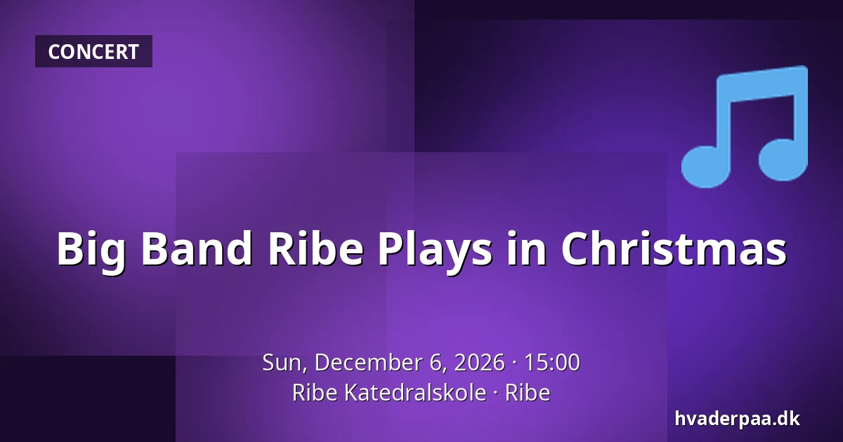 Big Band Ribe Plays in Christmas — Ribe Katedralskole, Ribe