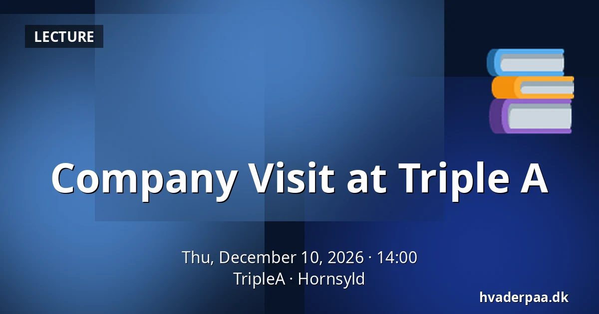 Company Visit at Triple A — TripleA, Hornsyld