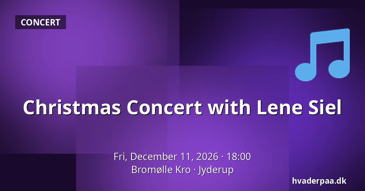 Christmas Concert with Lene Siel — Bromølle Kro, Jyderup