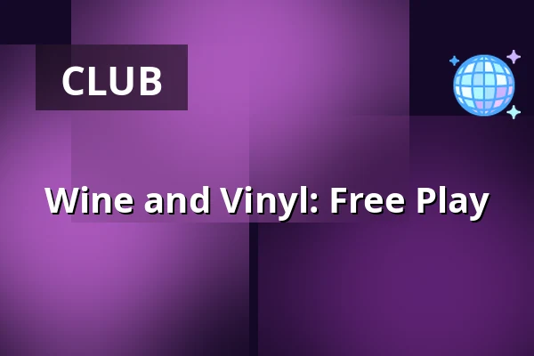 Wine and Vinyl: Free Play — Nygadehuset, Aabenraa