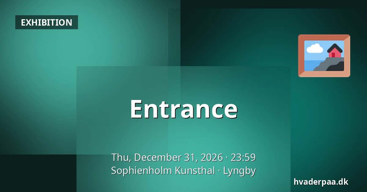 Entrance — Sophienholm Kunsthal, Lyngby