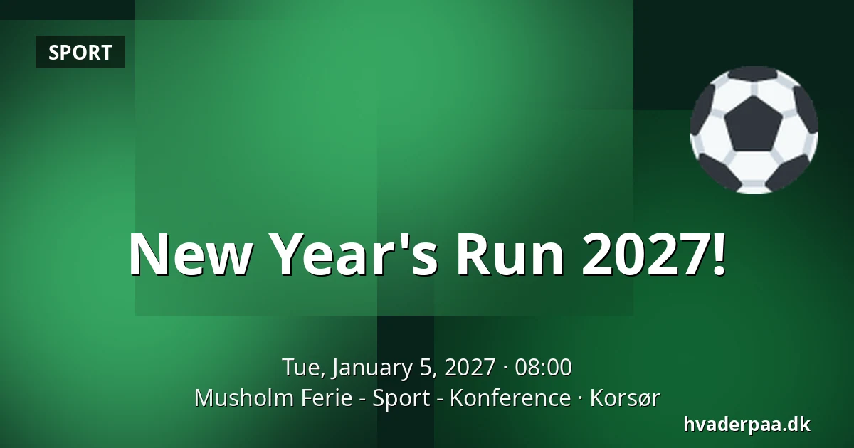 New Year's Run 2027! — Musholm Ferie - Sport - Konference, Korsør
