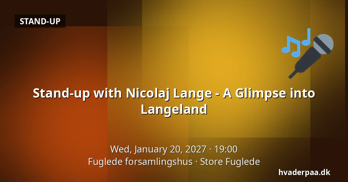 Stand-up with Nicolaj Lange - A Glimpse into Langeland — Fuglede forsamlingshus, Store Fuglede